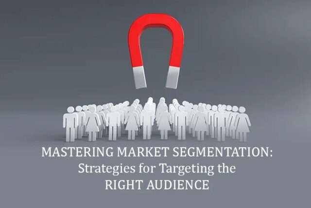 Mastering Market Segmentation