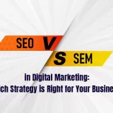 SEO vs SEM in digital marketing: which strategy is right for your business?